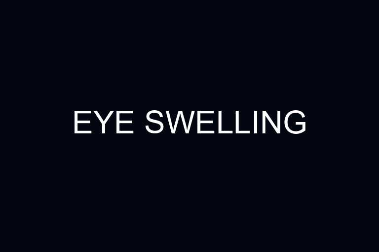 eye swelling overview