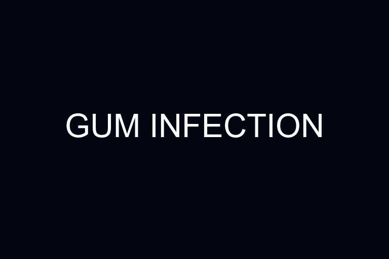 gum infection overview