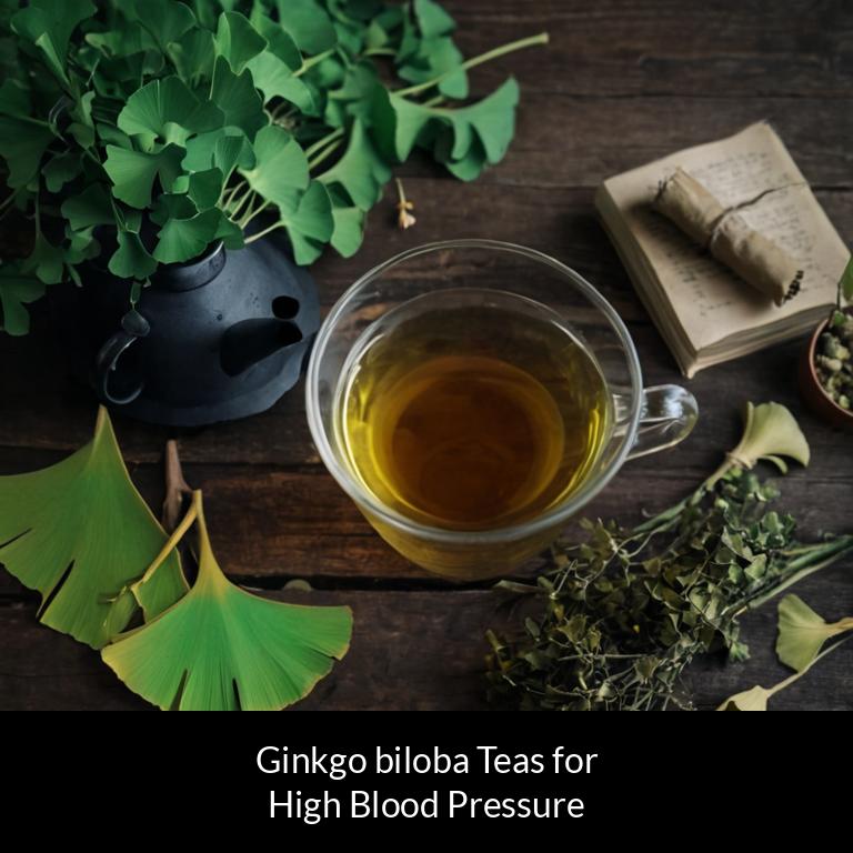 herbal teas for high blood pressure ginkgo biloba herbs