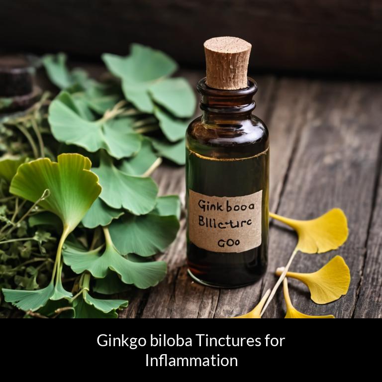 herbal tinctures for inflammation ginkgo biloba herbs