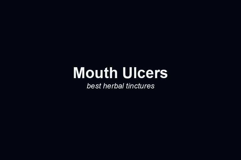 herbal tinctures for mouth-ulcers