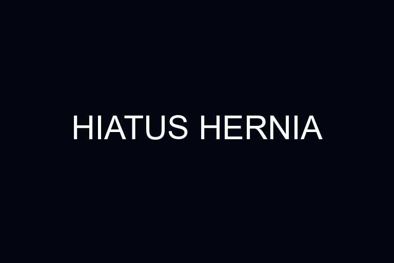 hiatus hernia overview