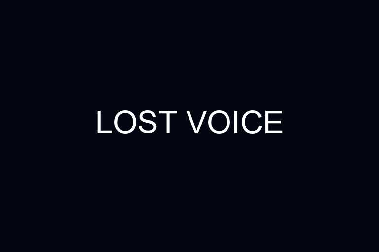 lost voice overview