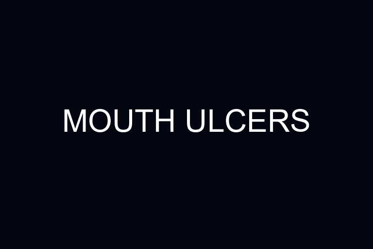 mouth ulcers overview