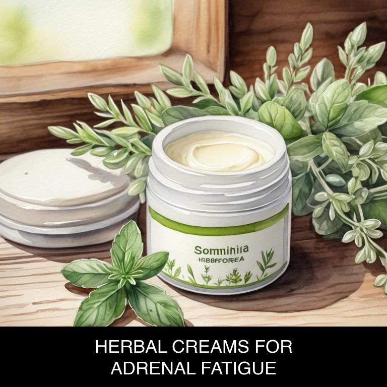 herbal creams for adrenal-fatigue overview