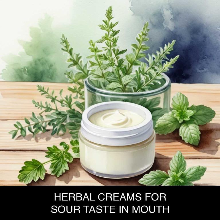 herbal creams for mouth-sour-taste overview