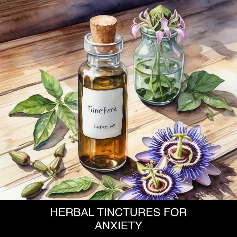 herbal tinctures for anxiety overview