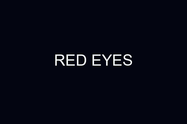 red eyes overview