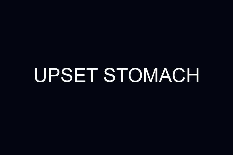upset stomach overview